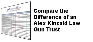 Compare the difference of an Alex Kincaid Law Gun Trust